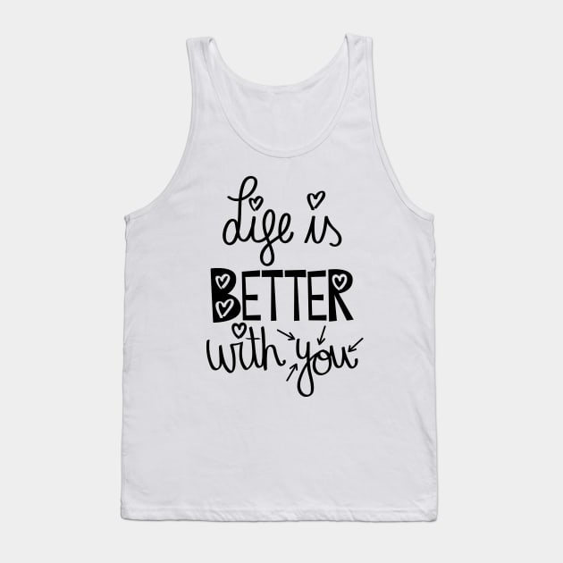 Life is better Tank Top by JoanaJuheLaju1